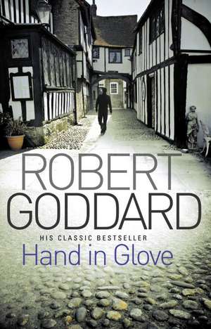 Hand In Glove de Robert Goddard