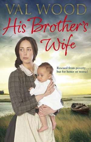 His Brother's Wife de Val Wood