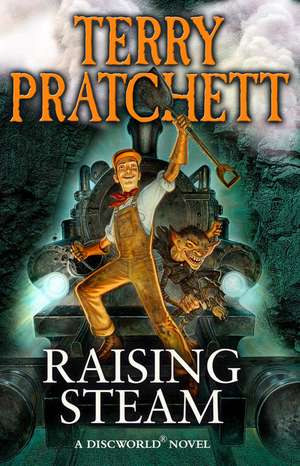 Pratchett, T: Raising Steam de Terry Pratchett