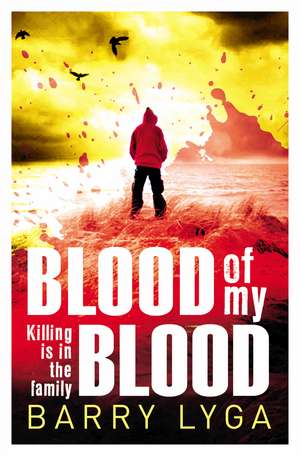 Blood Of My Blood de Barry Lyga