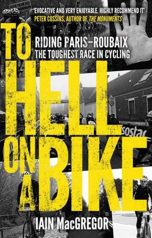 To Hell on a Bike de Iain Macgregor