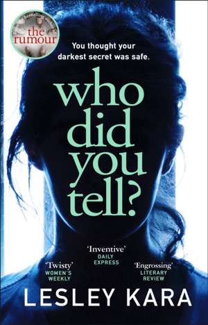 Who Did You Tell? de Lesley Kara