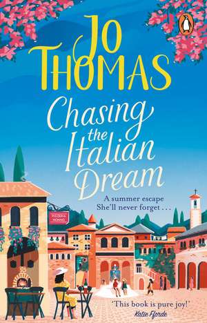 Chasing the Italian Dream de Jo Thomas