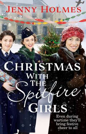 Christmas with the Spitfire Girls de Jenny Holmes