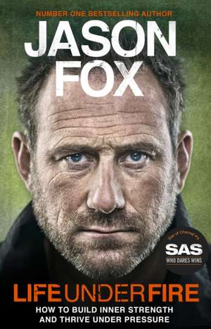 Fox, J: Life Under Fire