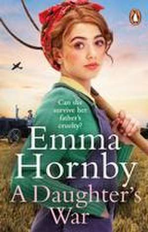 A Daughter's War de Emma Hornby