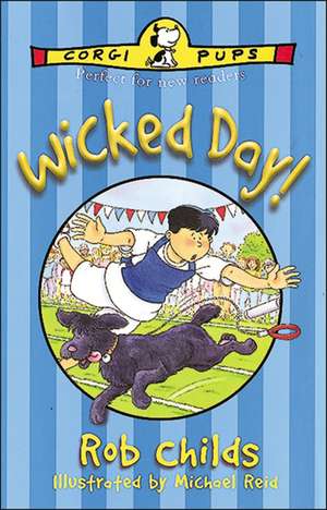 Childs, R: Wicked Day! de Rob Childs