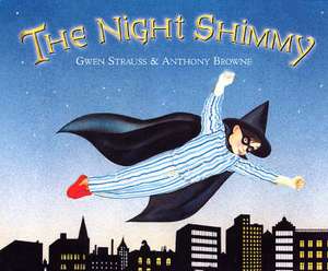 The Night Shimmy de Anthony Browne