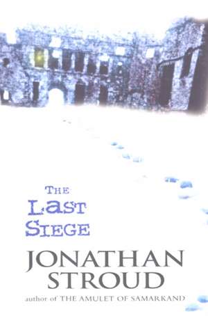 The Last Siege de Jonathan Stroud