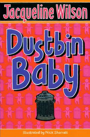 Dustbin Baby de Jacqueline Wilson