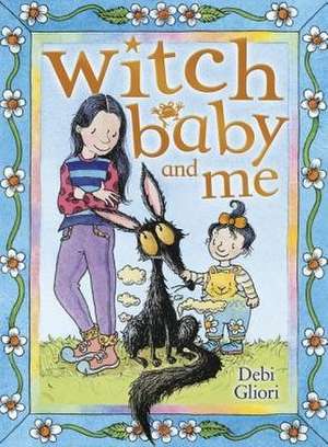 Witch Baby and Me de Debi Gliori