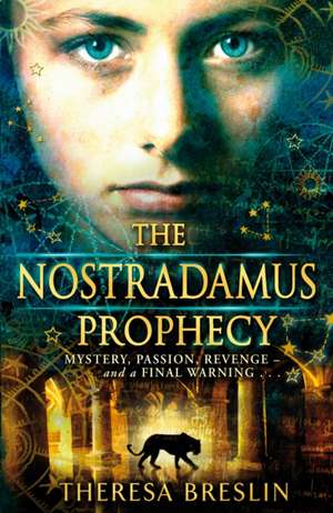 The Nostradamus Prophecy. Theresa Breslin de Theresa Breslin