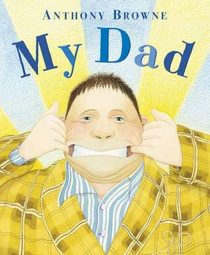 My Dad de Anthony Browne