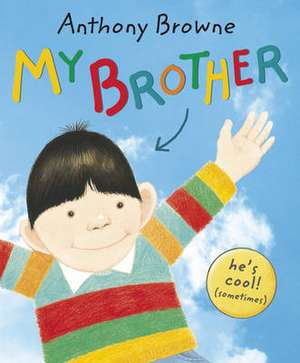 My Brother de Anthony Browne