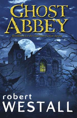 Ghost Abbey de Robert Westall