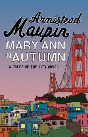 Mary Ann in Autumn de Armistead Maupin