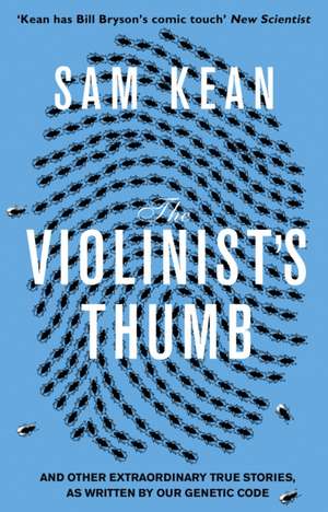 Kean, S: The Violinist's Thumb de Sam Kean