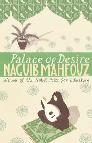 Palace Of Desire de Naguib Mahfouz