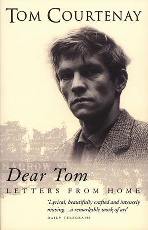 Courtenay, T: Dear Tom de Tom Courtenay