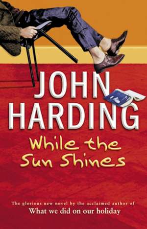 While the Sun Shines de John Harding