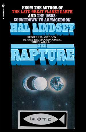 The Rapture: Truth or Consequences de Hal Lindsey