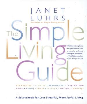 The Simple Living Guide de Janet Luhrs