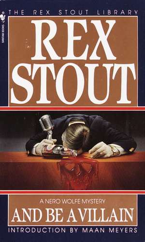 And Be a Villian de Rex Stout