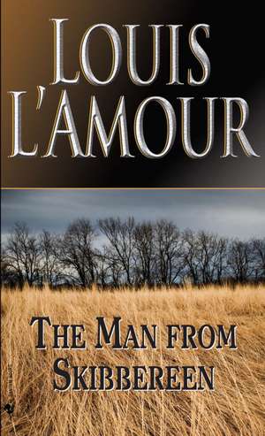 The Man from Skibbereen: Stories de Louis L'Amour