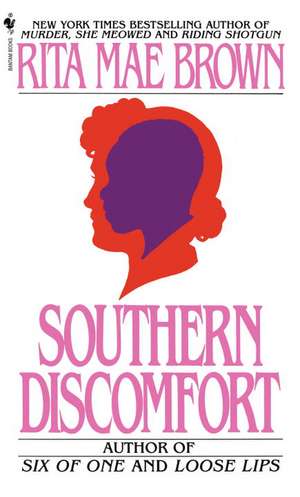 Southern Discomfort de Rita Mae Brown