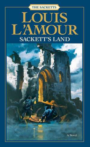 Sackett's Land: The Sacketts de Louis L'Amour