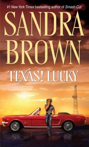 Texas! Lucky de Sandra Brown