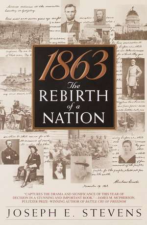 1863: The Rebirth of a Nation de Joseph E. Stevens