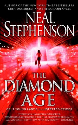 The Diamond Age: Or, a Young Lady's Illustrated Primer de Neal Stephenson