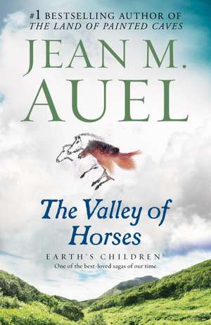 The Valley of Horses: Earth's Children, Book Two de Jean M. Auel