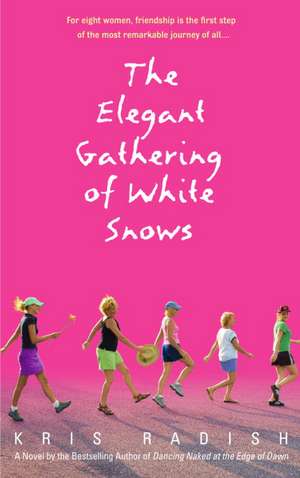 The Elegant Gathering of White Snows de Kris Radish