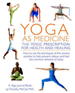 Yoga as Medicine de Timothy B. McCall