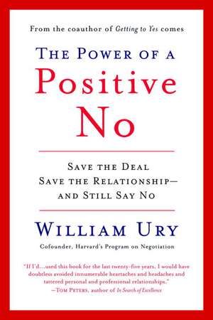 The Power of a Positive No de William Ury