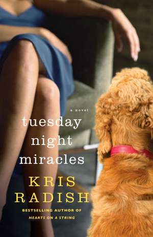 Tuesday Night Miracles de Kris Radish