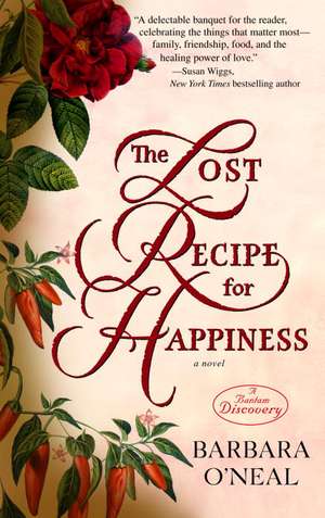 The Lost Recipe for Happiness de Barbara O'Neal