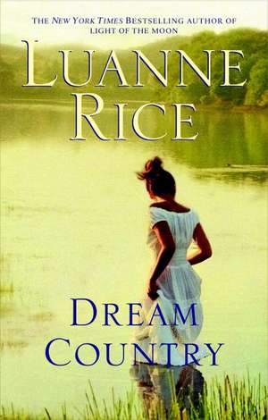 Dream Country de Luanne Rice