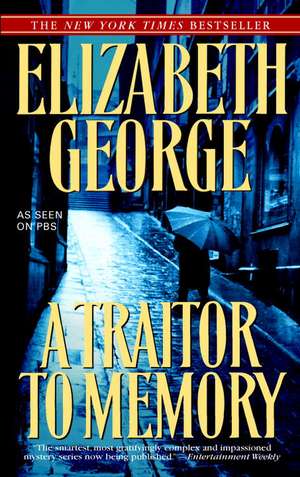 A Traitor to Memory de Elizabeth A. George