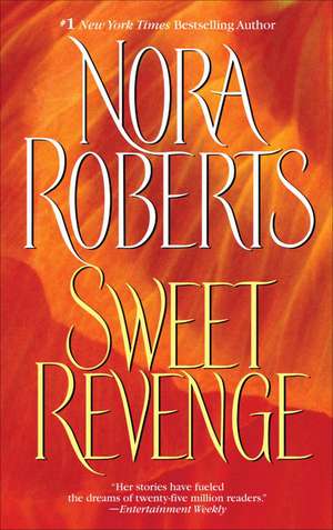 Sweet Revenge de Nora Roberts