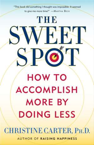 The Sweet Spot de Christine Carter