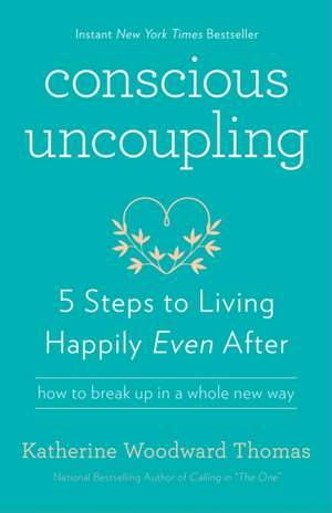 Conscious Uncoupling de Thomas, Katherine Woodward