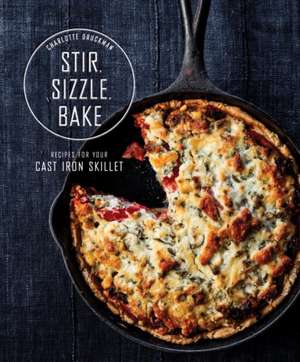 Stir, Sizzle, Bake de Charlotte Druckman