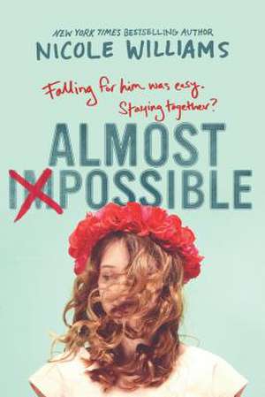 Almost Impossible de Nicole Williams