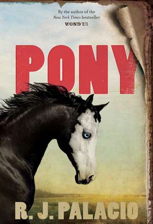 Pony de R. J. Palacio