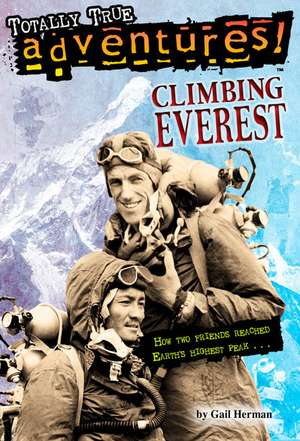 Climbing Everest (Totally True Adventures): Books 18-28 with Paper Dolls in Boxed Set de Gail Herman