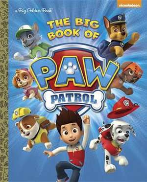 The Big Book of Paw Patrol (Paw Patrol) de Golden Books