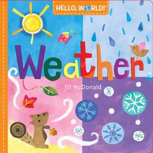 Hello, World! Weather: Being the Adventures of a Boy with No Name and Two Girls Called Alice de Jill McDonald